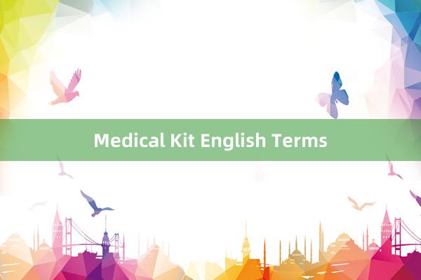 Medical Kit English Terms
